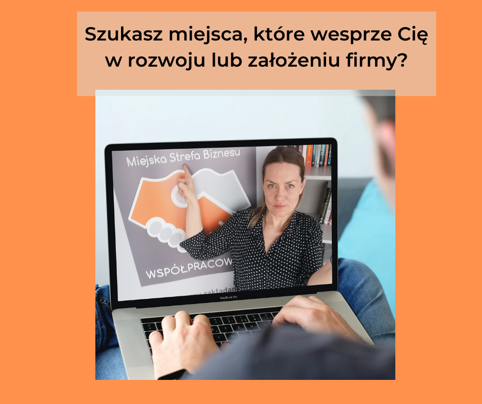 Szukasz miejsca, które wesprze Cię w rozwoju lub założeniu firmy?